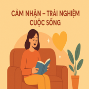 Cảm nhận – trải nghiệm cuộc sống